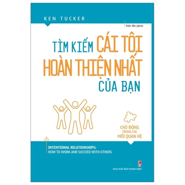 Tìm Kiếm Cái Tôi Hoàn Thiện Nhất Của Bạn - Ken Tucker