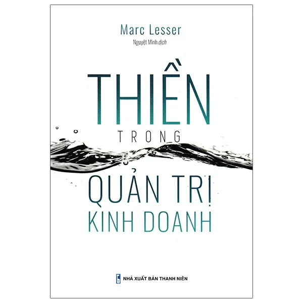 Thiền Trong Quản Trị Kinh Doanh - Marc Lesser