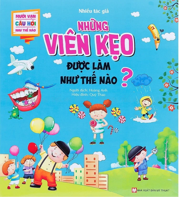 Mười Vạn Câu Hỏi Như Thế Nào - Những Viên Kẹo Được Làm Như Thế Nào? - Nhiều Tác Giả