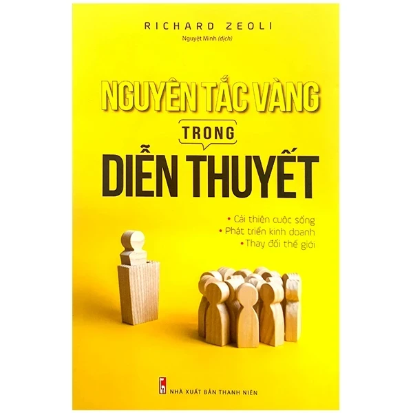 Nguyên Tắc Vàng Trong Diễn Thuyết - Richard Zeoli