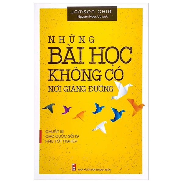 Những Bài Học Không Có Nơi Giảng Đường - Jamson Chia