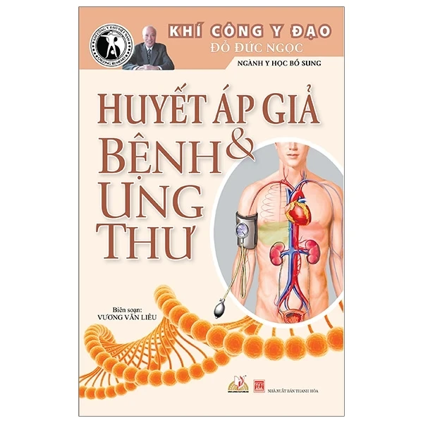 Khí Công Y Đạo - Huyết Áp Giả & Bệnh Ung Thư - Đỗ Đức Ngọc