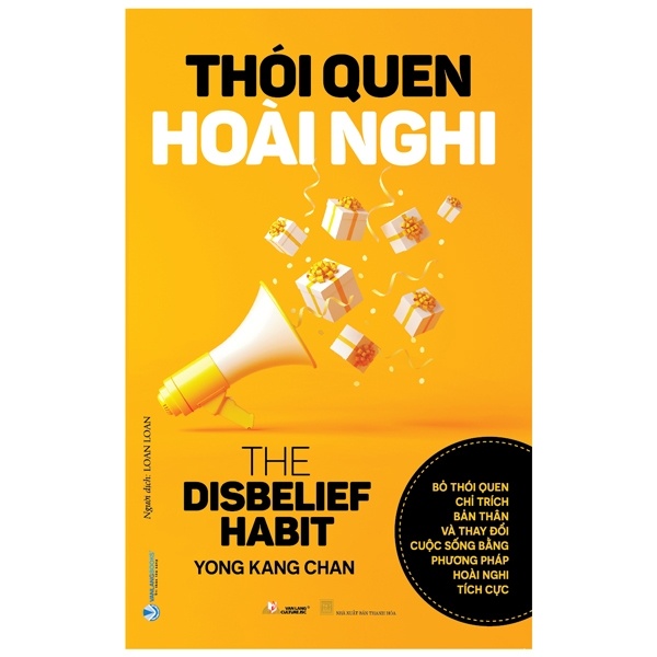 Thói Quen Hoài Nghi - Bỏ Thói Quen Chỉ Trích Bản Thân Và Thay Đổi Cuộc Sống Bằng Phương Pháp Hoài Nghi Tích Cực - Yong Kang Chan