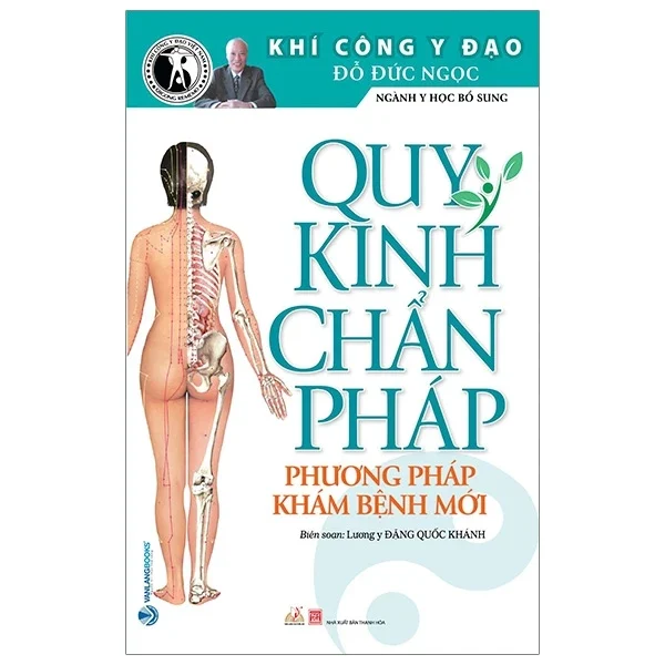 Khí Công Y Đạo - Quy Kinh Chẩn Pháp - Phương Pháp Khám Bệnh Mới - Đỗ Đức Ngọc