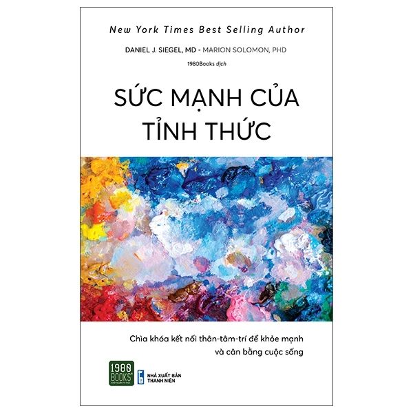 Sức Mạnh Của Tỉnh Thức - Daniel J. Siegel, MD, Marion Solomon, PhD