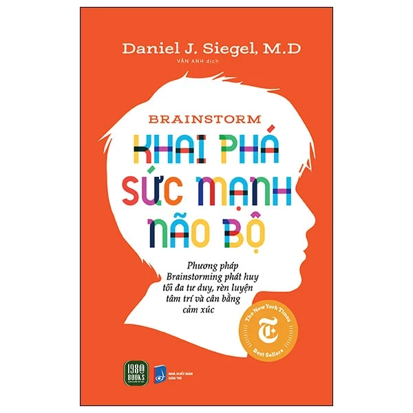 Brainstorm - Khai Phá Sức Mạnh Não Bộ - Daniel J. Siegel, M.D