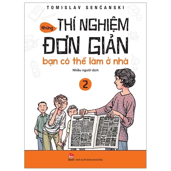 Những Thí Nghiệm Đơn Giản Bạn Có Thể Làm Ở Nhà - Tập 2 - Tomislav Senćanski