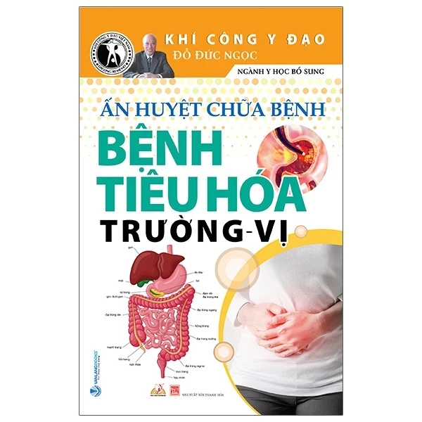 Khí Công Y Đạo - Ấn Huyết Chữa Bệnh - Bệnh Tiêu Hóa Trường - Vị - Đỗ Đức Ngọc