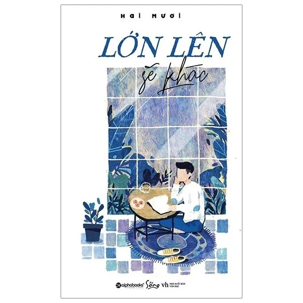 Lớn Lên Sẽ Khác - Hai Mươi