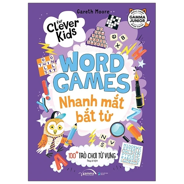 For Clever Kids - Word Games: Nhanh Mắt Bắt Từ - 100+ Trò Chơi Từ Vựng - Dr. Gareth Moore