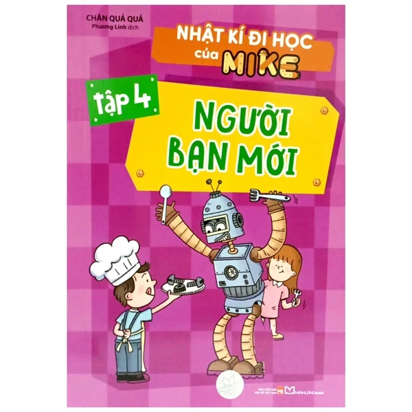 Nhật Kí Đi Học Của Mike - Tập 4: Người Bạn Mới - Chân Quả Quả