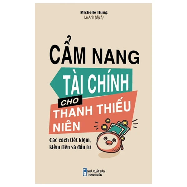 Cẩm Nang Tài Chính Cho Thanh Thiếu Niên - Michelle Hung