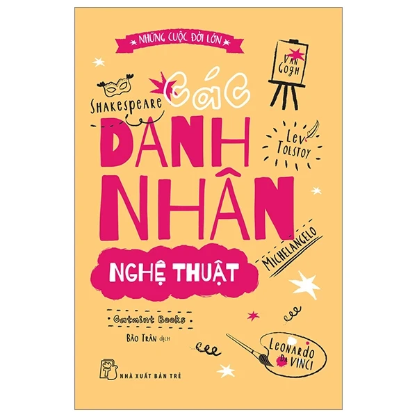 Những Cuộc Đời Lớn - Các Danh Nhân Nghệ Thuật - Catmint Books