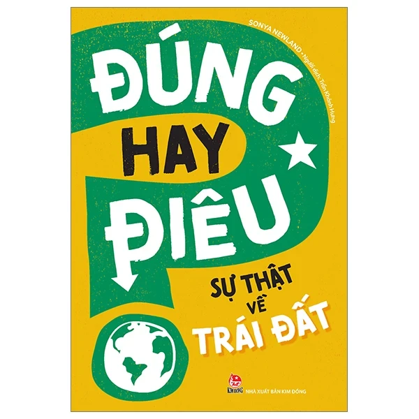 Đúng Hay Điêu - Sự Thật Về Trái Đất - Sonya Newland