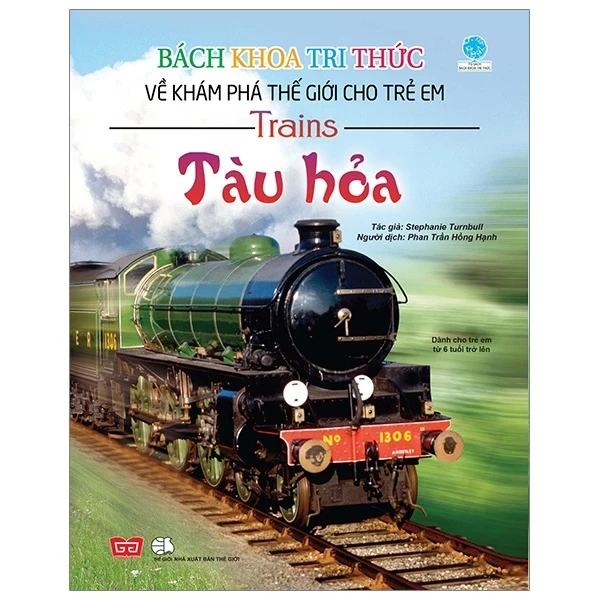 Bách Khoa Tri Thức Về Khám Phá Thế Giới Cho Trẻ Em - Tàu Hỏa - Stephanie Turnbull