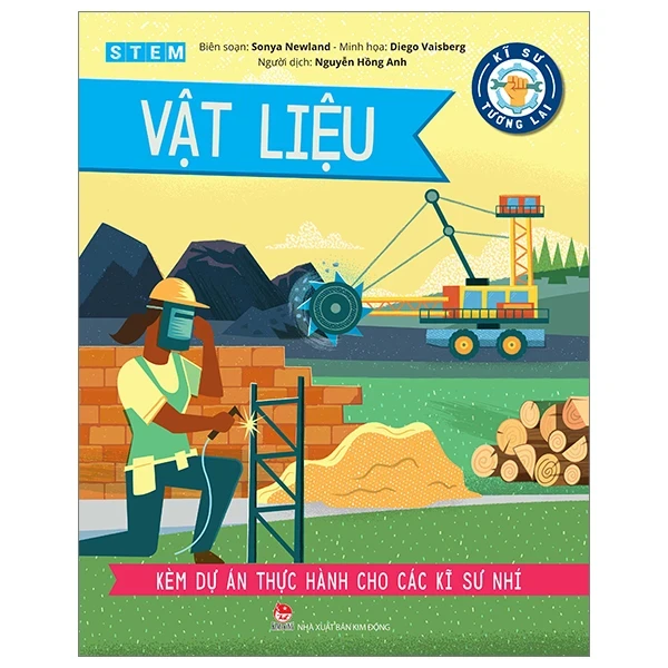 Kĩ Sư Tương Lai - STEM - Vật Liệu - Sonya Newland, Diego Vaisberg