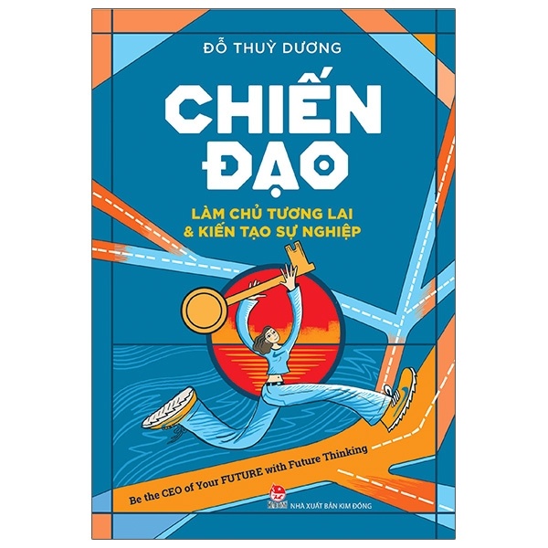 Chiến Đạo - Làm Chủ Tương Lai & Kiến Tạo Sự Nghiệp - Đỗ Thuỳ Dương