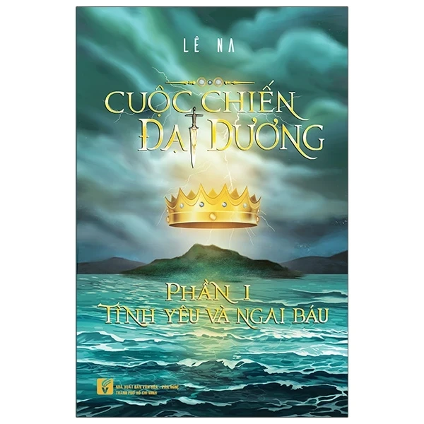 Cuộc Chiến Đại Dương - Phần 1: Tình Yêu Và Ngai Báu - Lê Na