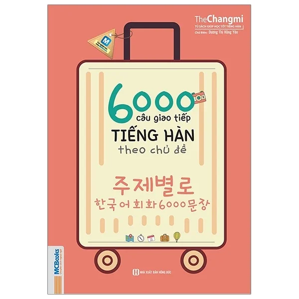 6000 Câu Giao Tiếp Tiếng Hàn Theo Chủ Đề - The Changmi