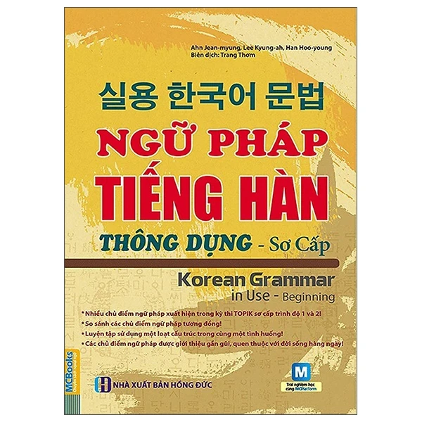 Ngữ Pháp Tiếng Hàn Thông Dụng - Sơ Cấp - Ahn Jean Myung, Lee Kyung Ah, Han Hoo Young