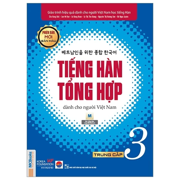 Tiếng Hàn Tổng Hợp Dành Cho Người Việt Nam - Trung Cấp 3 - Bản Màu - Nhiều Tác Giả