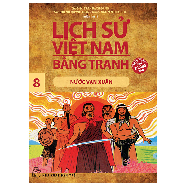 Lịch Sử Việt Nam Bằng Tranh - Tập 8: Nước Vạn Xuân - Trần Bạch Đằng, Tôn Nữ Quỳnh Trân, Nguyễn Đức Hòa