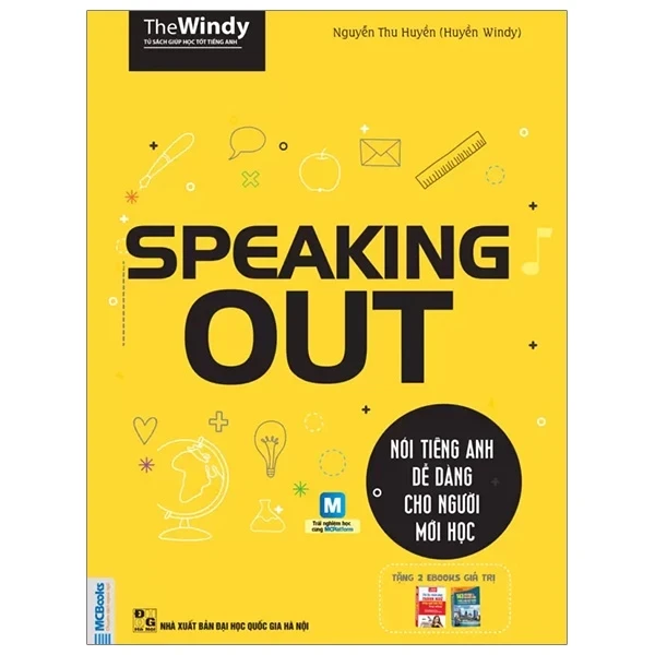 Speaking Out - Nói Tiếng Anh Dễ Dàng Cho Người Mới Học - Nguyễn Thu Huyền, The Windy