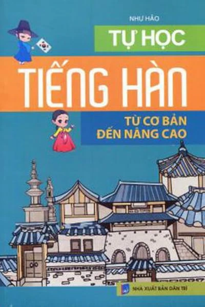 Tự Học Tiếng Hàn Từ Cơ Bản Đến Nâng Cao - Như Hảo