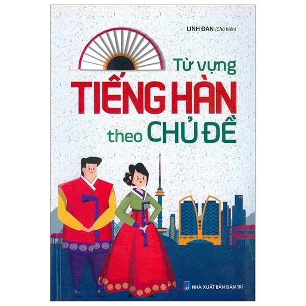 Từ Vựng Tiếng Hàn Theo Chủ Đề - Linh Đan