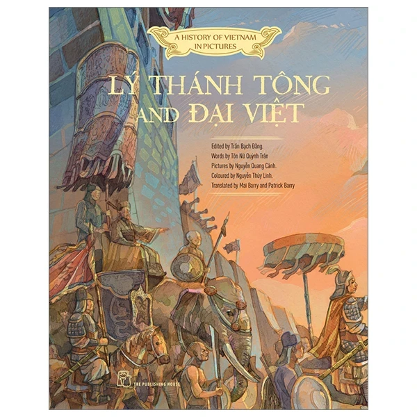 A History of Vietnam in Pictures (In Colour) - Lý Thánh Tông and Đại Việt (Bìa Cứng) - Trần Bạch Đằng, Tôn Nữ Quỳnh Trân, Nguyễn Quang Cảnh,Nguyễn Thùy Linh