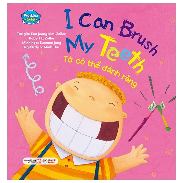 Playtime In English - Level 2 - I Can Brush My Teeth - Tớ Có Thể Đánh Răng - Eun Jeong Kim-Joller, Robert L. Joller, Eunmee Jung