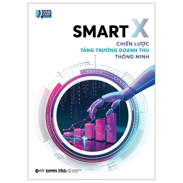 Smart X - Chiến Lược Tăng Trưởng Doanh Thu Thông Minh - VSMCamp