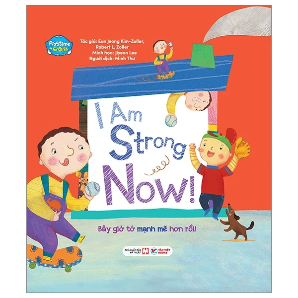 Playtime In English - Level 3 - I Am Strong Now! - Bây Giờ Tớ Mạnh Mẽ Hơn Rồi! - Eun Jeong Kim-Joller, Robert L. Joller, Jiyeon Lee