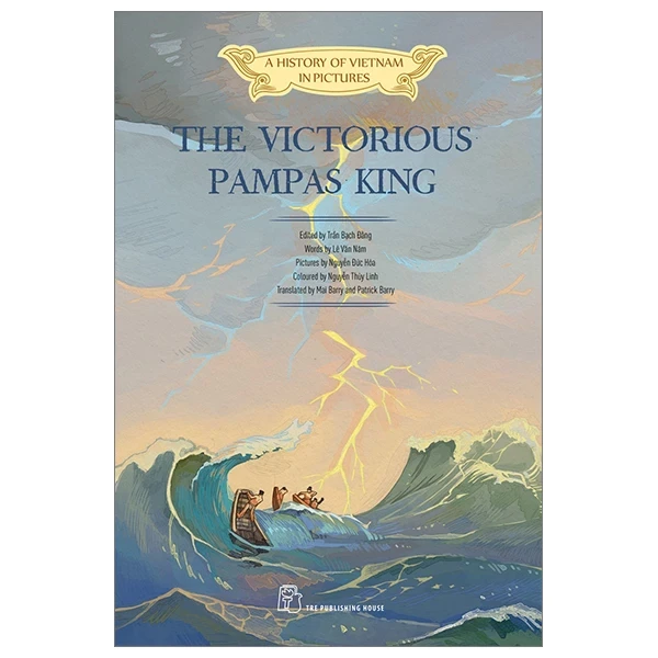 A History Of Vietnam In Pictures (In Colour) - The Victorious Pampas King - Nhiều Tác Giả