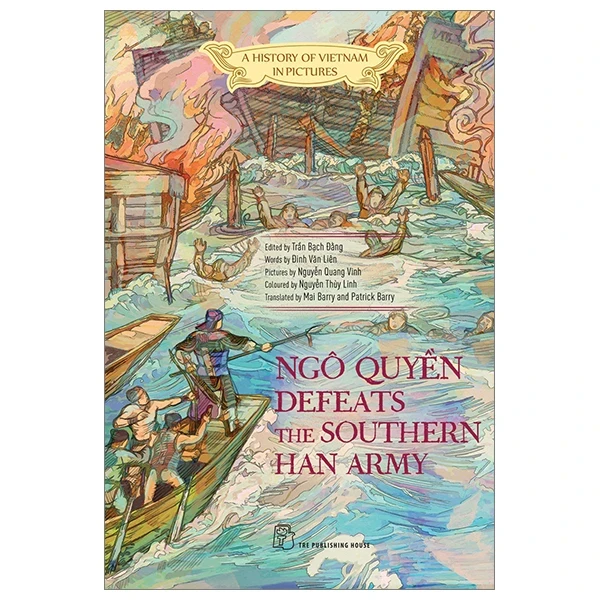 A History Of Vietnam In Pictures (In Colour) - Ngô Quyền Defeats The Southern Han Army - Nhiều Tác Giả