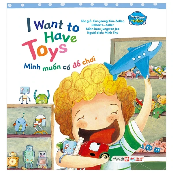 Playtime In English - Level 1 - I Want To Have Toys - Mình Muốn Có Đồ Chơi - Eun Jeong Kim-Joller, Robert L. Joller, Jungwon Joo