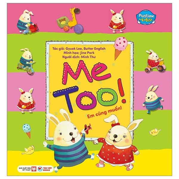 Playtime In English - Level 2 - Me Too! - Em Cũng Muốn! - Gyuok Lee, Butter English, Jina Park