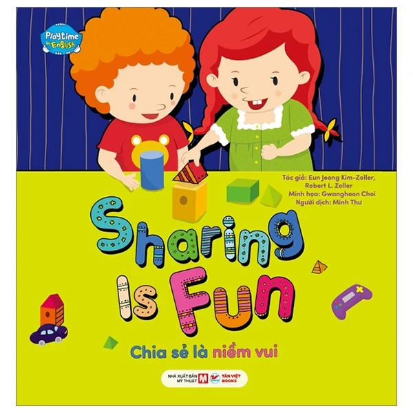 Playtime In English - Level 4 - Sharing Is Fun - Chia Sẻ Là Niềm Vui - Eun Jeong Kim-Zoller, Robert L. Zoller, Gwanghoon Choi