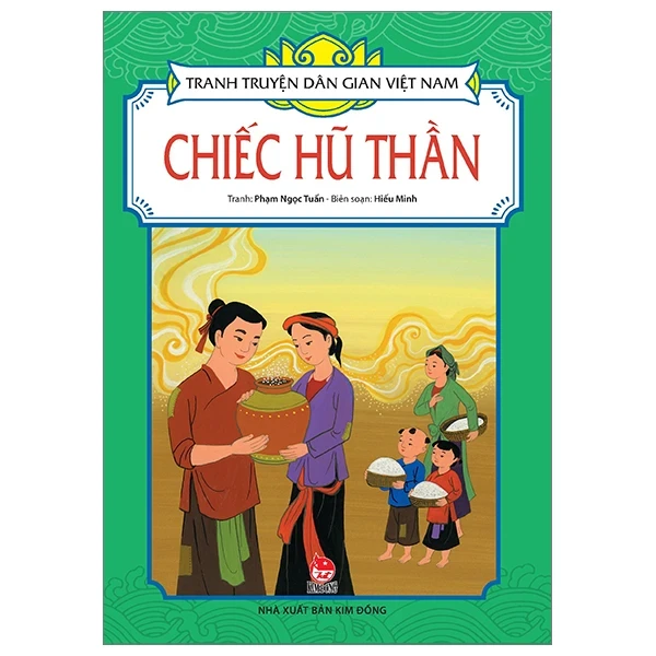 Tranh Truyện Dân Gian Việt Nam - Chiếc Hũ Thần - Phạm Ngọc Tuấn, Hiếu Minh