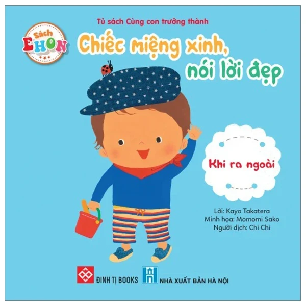 Sách Ehon - Chiếc Miệng Xinh, Nói Lời Đẹp - Khi Ra Ngoài - Kayo Takatera, Momomi Sako