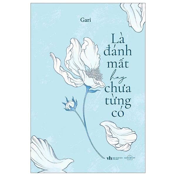 Là Đánh Mất Hay Chưa Từng Có - Gari