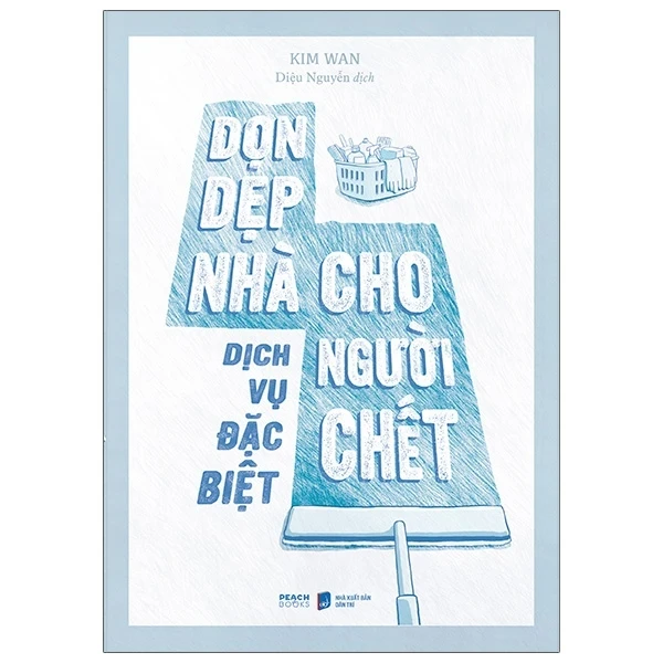 Dịch Vụ Đặc Biệt - Dọn Dẹp Nhà Cho Người Chết - Kim Wan