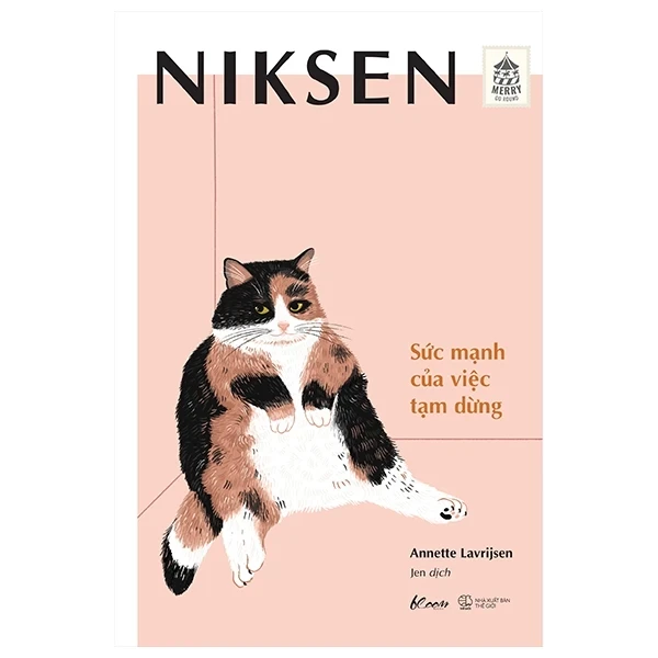 Niksen - Sức Mạnh Của Việc Tạm Dừng - Annette Lavrijsen