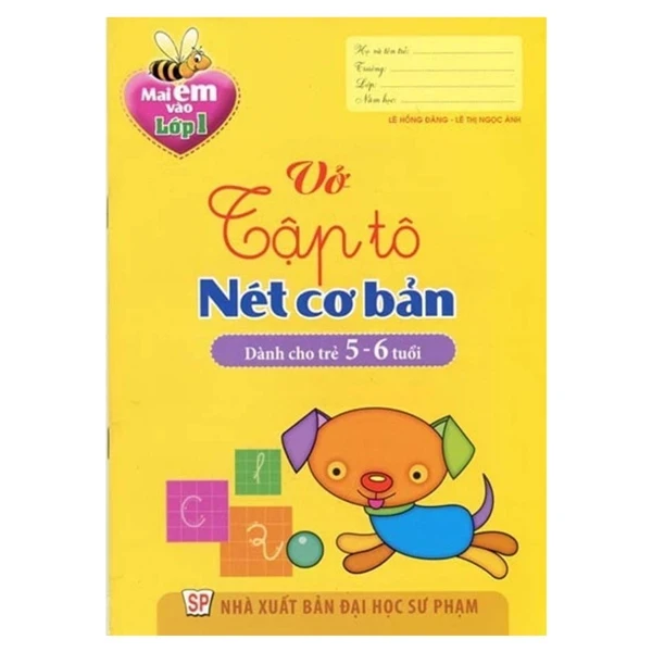 Mai Em Vào Lớp 1 - Vở Tập Tô Nét Cơ Bản (Dành Cho Trẻ 5-6 Tuổi) - Lê Hồng Đăng, Lê Thị Ngọc Ánh