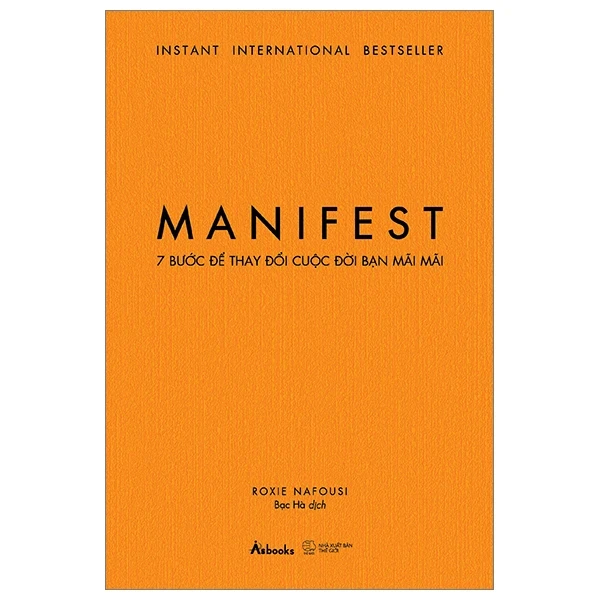 Manifest - 7 Bước Để Thay Đổi Cuộc Đời Bạn Mãi Mãi - Roxie Nafousi