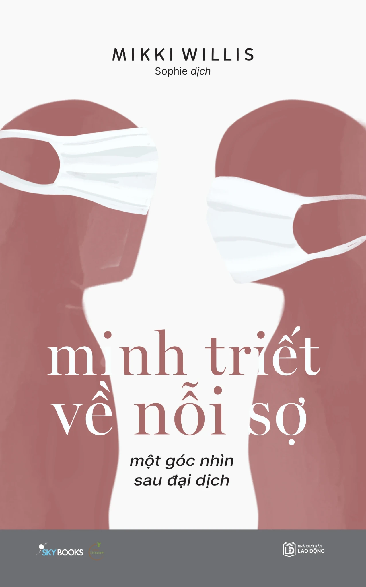 Minh Triết Về Nỗi Sợ - Một Góc Nhìn Sau Đại Dịch - Mikki Willis