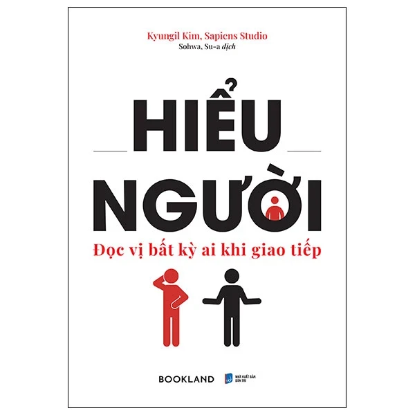 Hiểu Người - Đọc Vị Bất Kỳ Ai Khi Giao Tiếp - Kyungil Kim, Sapiens Studio