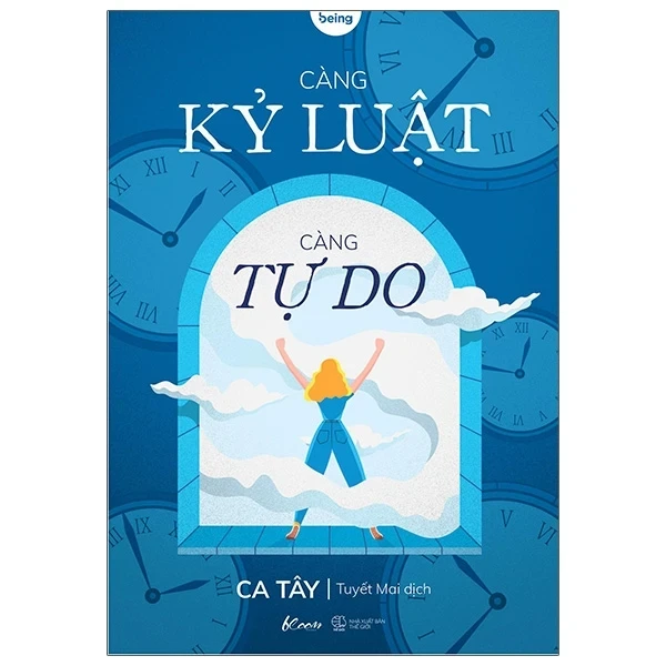 Càng Kỷ Luật, Càng Tự Do - Ca Tây