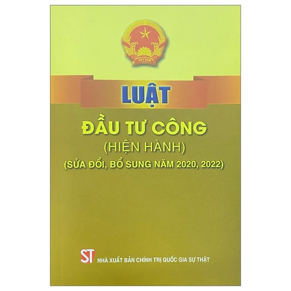 Luật Đầu Tư Công (Hiện Hành) (Sửa Đổi, Bổ Sung Năm 2020, 2022) - Quốc Hội