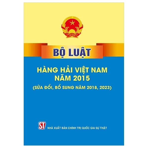 Bộ Luật Hàng Hải Việt Nam Năm 2015 (Sửa Đổi, Bổ Sung Năm 2018, 2023) - Quốc Hội